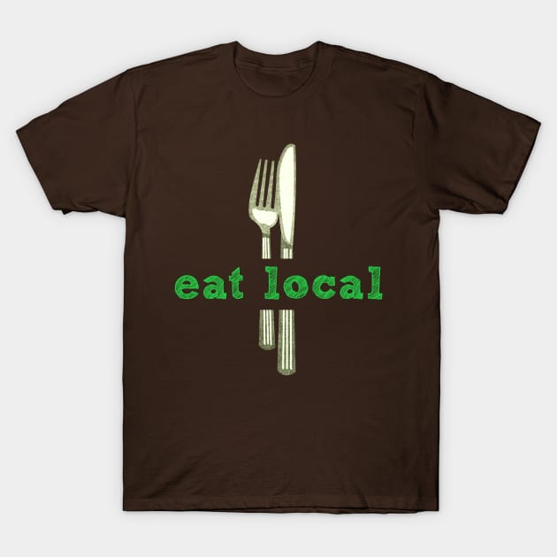 Eat Local Food T-Shirt by evisionarts